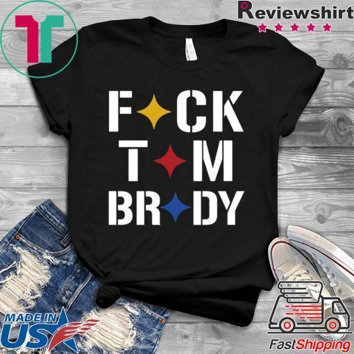 Stronger Than Hate Fuck Tom Brady Pittsburgh Steelers Gift T-Shirt