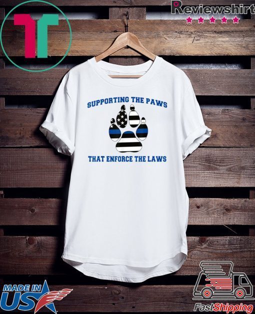 Supporting the Paws That Enforce the Laws funny costume Gift T-Shirts