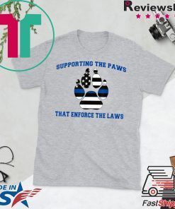 Supporting the Paws That Enforce the Laws funny costume Gift T-Shirts