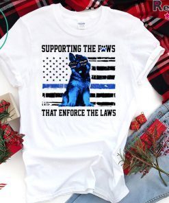 Supporting the paws that enforce the laws Police paw dog Gift T-Shirt