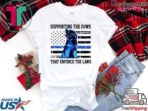 Supporting the paws that enforce the laws Police paw dog Gift T-Shirt