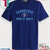 TENNESSEE RUN IT BACK GIFT T-SHIRTS