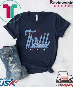 TENNESSEE THRILL Tennessee Titans GIFT T-SHIRTS