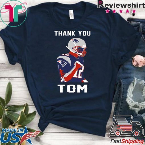 THANK YOU TOM BRADY Gift T-SHIRTS