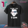 THANK YOU TOM GIFT T-SHIRTS
