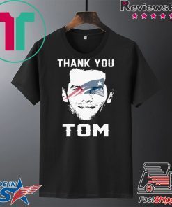 THANK YOU TOM GIFT T-SHIRTS