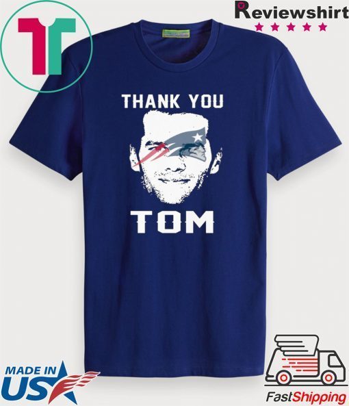 THANK YOU TOM GIFT T-SHIRTS