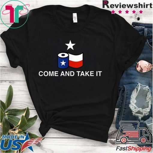 Texas Flag Toilet Paper Come and Take It Gift T-Shirt