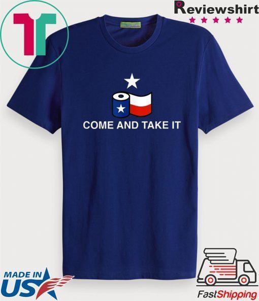 Texas Flag Toilet Paper Come and Take It Gift T-Shirt