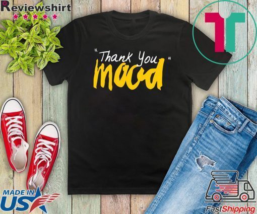 Thank you Mood Gift T-Shirt