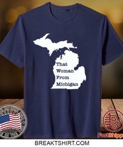 That Woman From Michigan Map Gift T-Shirts