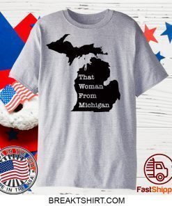 That Woman From Michigan Map Women's TShirts