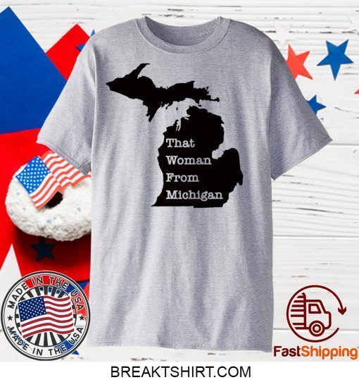 That Woman From Michigan Map Women's TShirts