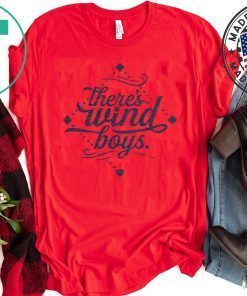 There’s Wind, Boys Gift T-Shirt