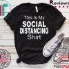 This Is My Social Distancing Funny Outbreak Humor Quarantine Gift T-Shirt