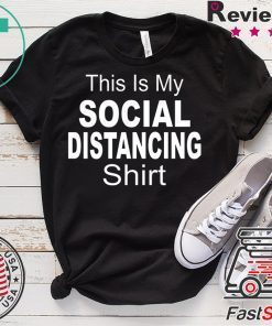 This Is My Social Distancing Funny Outbreak Humor Quarantine Gift T-Shirt