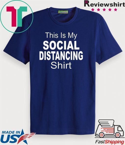 This Is My Social Distancing Funny Outbreak Humor Quarantine Gift T-Shirt