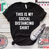 This is My Social Distancing Classic T-Shirt