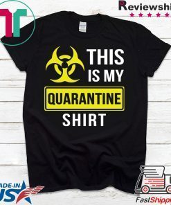 This is my quarantine Gift T-Shirts