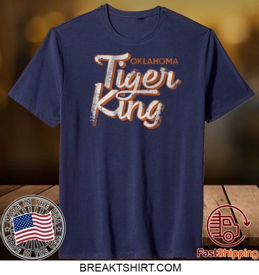 Tiger King - Okalahoma Gift T-Shirts