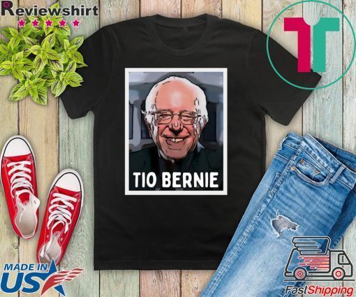 Tio Bernie 2020 Shirt Sanders Latino Hispanic Election Gift T-Shirt