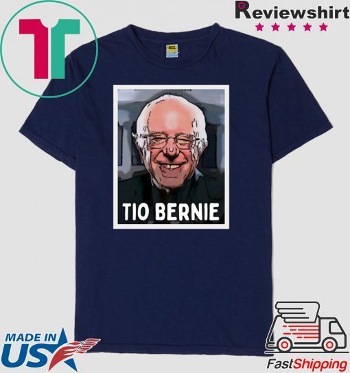 Tio Bernie 2020 Shirt Sanders Latino Hispanic Election Gift T-Shirt