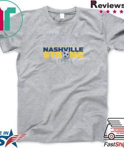 Together We Are Nashville Strong Gift T-Shirts
