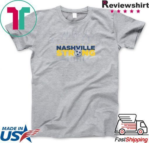 Together We Are Nashville Strong Gift T-Shirts