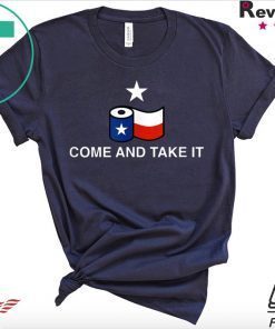 Toilet Paper Come and Take It Texas Flag Gift T-Shirt
