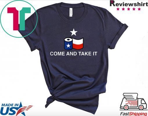 Toilet Paper Come and Take It Texas Flag Gift T-Shirt - Breaktshirt