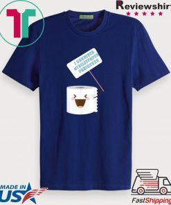 Toilet Paper Shortage Virus Flu Panic 2020 I Survived Gift T-Shirts