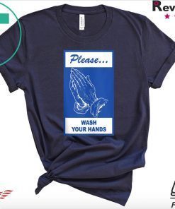 Wash your Hands Coronavirus prevention parody graphic Gift T-Shirt