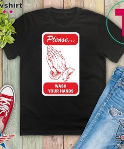 Wash your Hands Coronavirus prevention parody graphic Gift T-Shirts