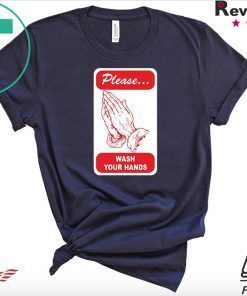Wash your Hands Coronavirus prevention parody graphic Gift T-Shirts