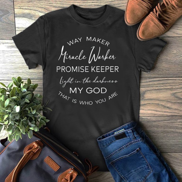 waymaker miracle worker t shirt