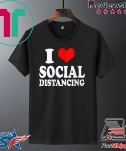 Womens I Love Social Distancing Funny Virus Introvert Gift T-Shirt