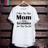 Womens I have two Titles Mom and grandma and I rock them Both Gift T-Shirt