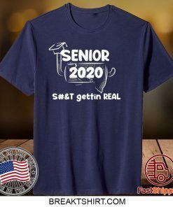 senior 2020 toilet paper shit gettin real senior 2020 quarantine Graduation Gift T-Shirts