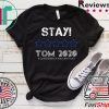 stay tom 2020 funny cute original T-Shirt
