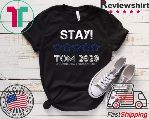 stay tom 2020 funny cute original T-Shirt