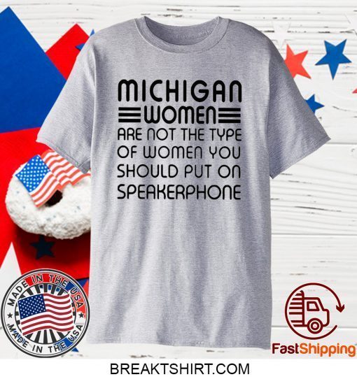 that woman from michigan Gift T-Shirts