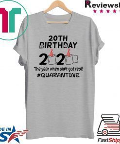 20th Birthday 2020 The Year When Got Real Quarantine Funny Toilet Paper Gift T-Shirts