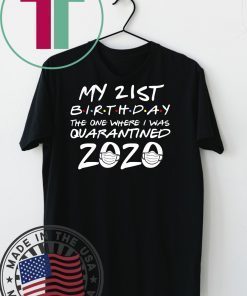 21st Birthday, Quarantine Shirt, The One Where I Was Quarantined 2020 WomensWave T-Shirt
