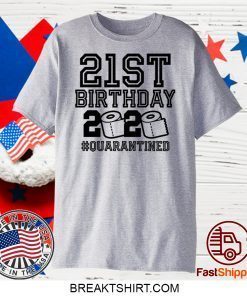 21st Birthday Quarantine Shirt, The One Where I Was Quarantined 2020 Gift TShirts