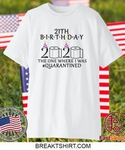 21th birthday the one where i was quarantined 2020 Gift T-Shirt
