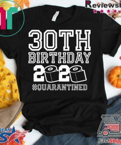 30 Birthday Shirt, Quarantine Shirts The One Where I Was Quarantined 2020 Shirt – 30th Birthday 2020 #Quarantined Gift T-Shirt
