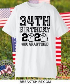 34th Birthday Shirt, Birthday Quarantine Shirt, The One Where I Was Quarantined 2020 Gift T-Shirts
