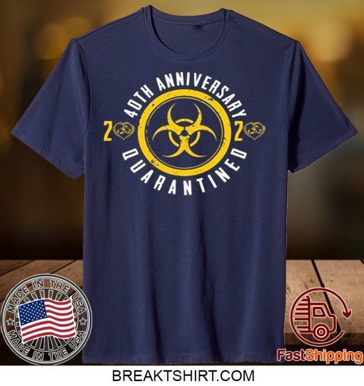40th Anniversary 2020 Quarantined Happy Wedding Anniversary Gift T-Shirt