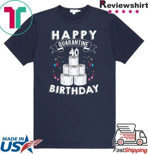 40th Birthday Gift Idea Born in 1980 Happy Quarantine Birthday 40 Years Old T Shirt Social Distancing Limited T-Shirts