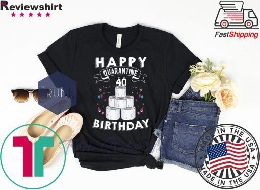 40th Birthday Gift Idea Born in 1980 Happy Quarantine Birthday 40 Years Old T Shirt Social Distancing Limited T-Shirts